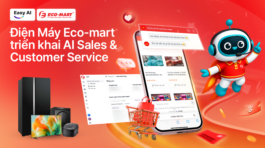 AI Sales & Customer Service giúp Điện Máy Eco-mart hợp nhất dữ liệu và đạt 35,14% chuyển đổi từ AI